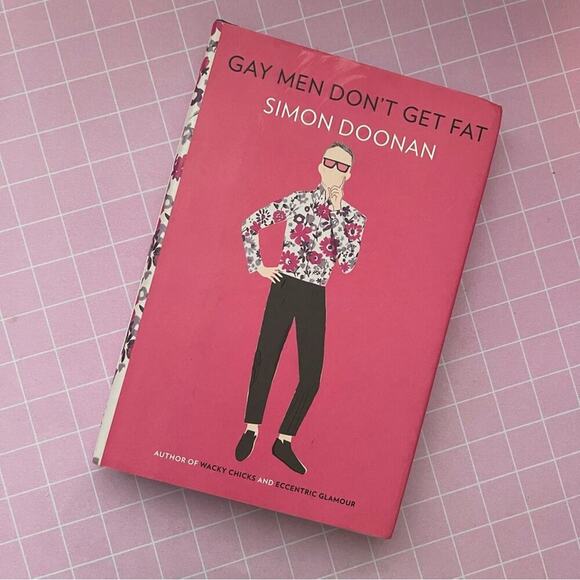 Gay Men Don't Get Fat by Simon Doonan Hardcover Book - Picture 1 of 4